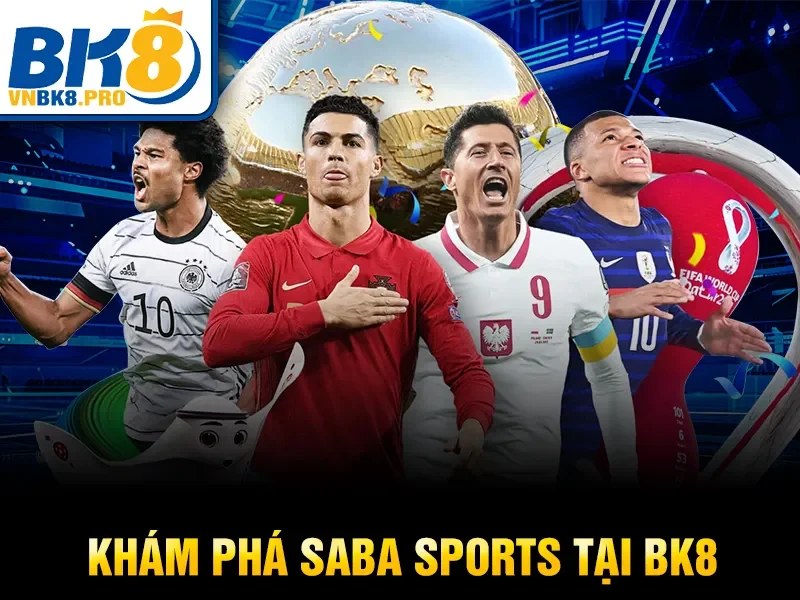 Khám phá Saba Sports tại BK8